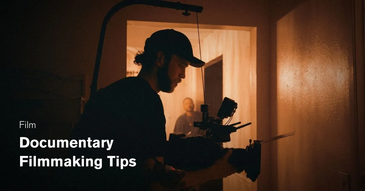 documentary-filmmaking-tips